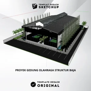[Desain Sketchup] Gedung Olahraga Struktur Baja