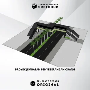 [Desain Sketchup] Jembatan Penyeberangan Orang